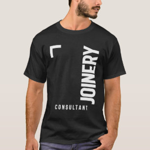 T-shirt Joinery Consultant Don Funny Titre de l'emploi
