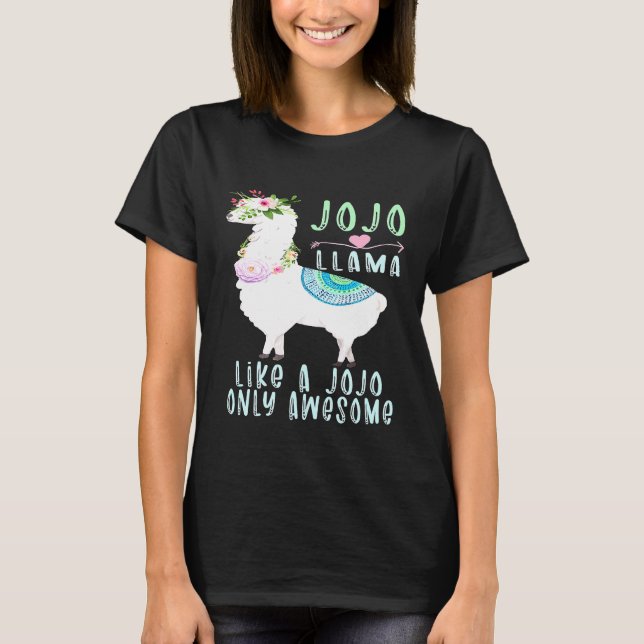 T-shirt Jojollama Like A Jojo Only Awesome Llama Jojo (Devant)
