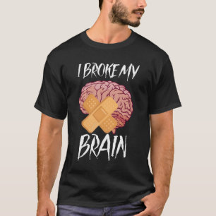 T-shirt Joke sur la chirurgie du cerveau Opération du cerv
