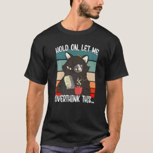 T-shirt Joli Chat Vintage Attends Laissez-Moi Repenser À