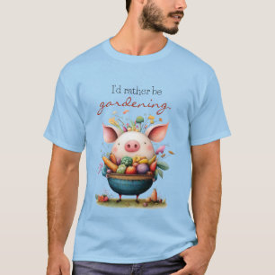 T-shirt Joli Cochon Fantaisiste "J'aimerais Mieux Jardiner