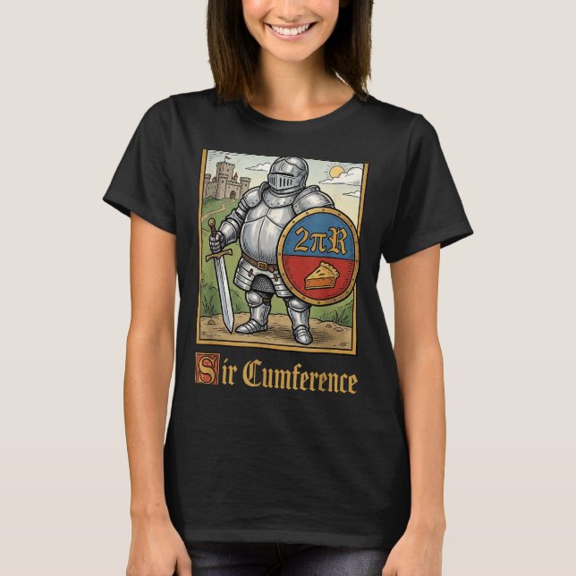 T-shirt Joli Drôle Sir Cumference Chevalier Médiéval (Devant)
