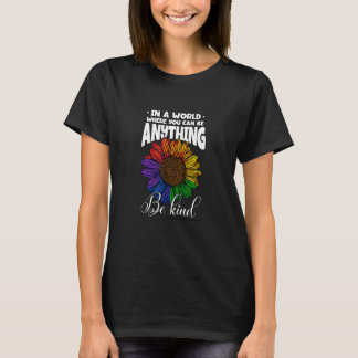 T-shirt Joli Être N'Importe Quoi Être Gentil Tournesol Lgb