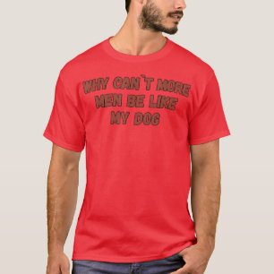 T-shirt Joli propriétaire de chien dire Chien comme des ho