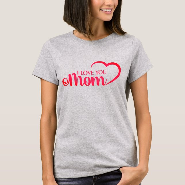 T-shirt Joli Texte De Design Je T'Aime Maman Avec Le Coeur (Devant)