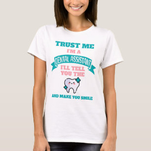 T-shirt JOLIE ASSISTANTE DENTAIRE vous dit la vérité