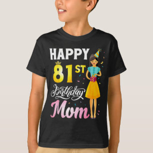 T-shirt Jolie fille avec un cadeau joyeux 81e anniversaire