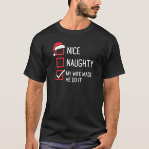 T-shirt Jolie Liste De Filles Ma Femme M'A Fait Faire Noël