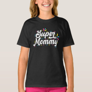 T-shirt Jolie Typographie Design Super Mommy