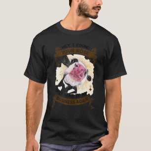 T-shirt Jolie Vache Hé J'ai Retrouvé Ton Nez Il Était Dans