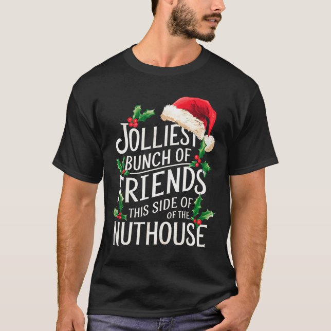 T-shirt Jolliest Bunch Of Friends Xmas Matching Sarcastic  (Devant)