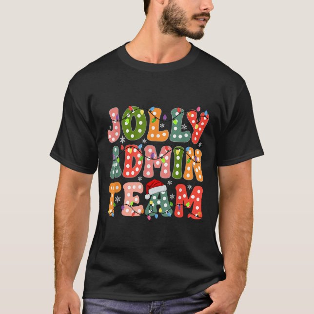 T-shirt Jolly Admin Team Christmas Administration Team  (Devant)