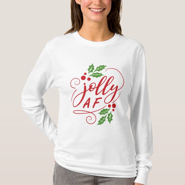 T-shirt Jolly AF Christmas Holly Humour de vacances sarcas (Devant)