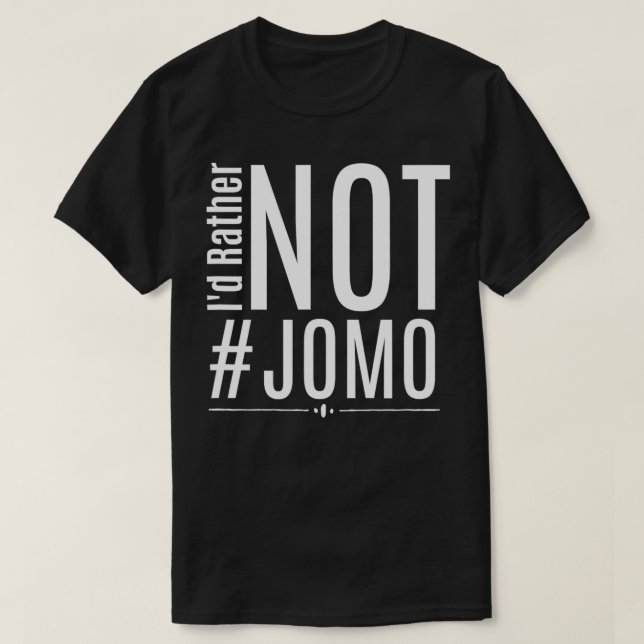 T-shirt JOMO Id Plutôt Que JOMO Cadeau (Design devant)