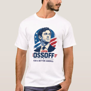 T-shirt Jon Ossoff Pour une Amérique meilleure Politiq
