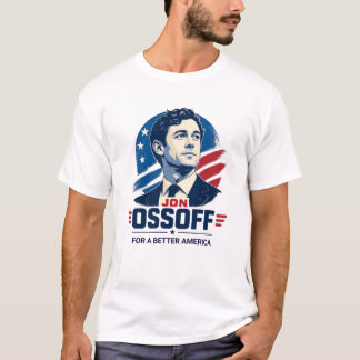 T-shirt Jon Ossoff | Pour une Amérique meilleure | Politiq