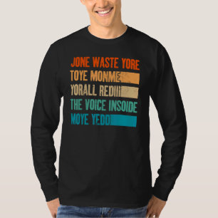 T-shirt Jone Déchets Yore Toye Monme Jone Dégage Votre Tem