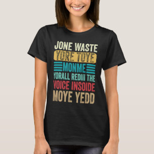 T-shirt Jone Gaspille Ton Jouet Monme Yorall Rediii La Voi