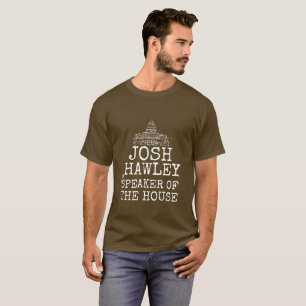 T-shirt Josh Hawley, Président de la Chambre