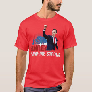 T-shirt Josh Me Montre Forte Pour Homme Femme
