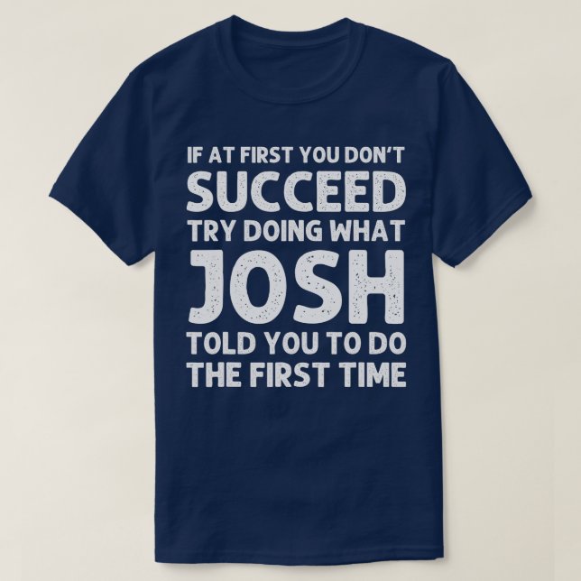 T-shirt JOSH Nom Cadeau Personnalisé Anniversaire Funny Ch (Design devant)