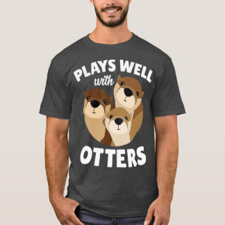 T-shirt Joue Bien Avec Otters Funny Otter Pun Cadeau