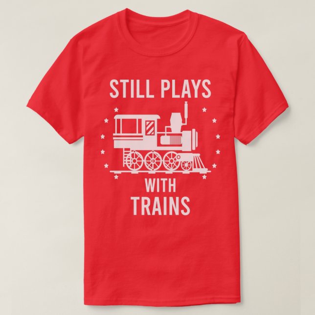 T-shirt Joue toujours avec Trains (Design devant)