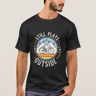 T-shirt Joue toujours en dehors du vélo Cadeau VTT M