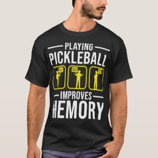 T-shirt Jouer à Pickleball améliore la mémoire 8