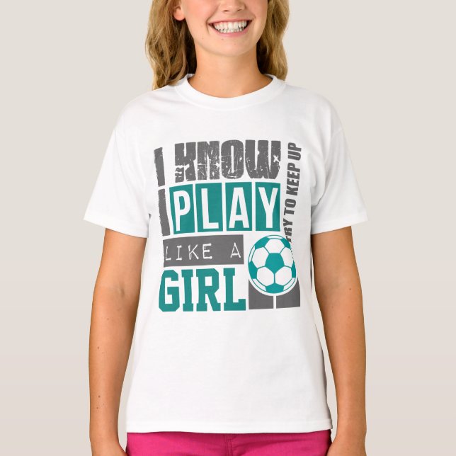 T-shirt jouer au football comme une fille (Devant)