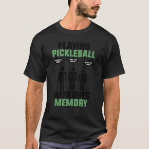 T-shirt Jouer au Pickleball améliore la mémoire Dink Jouer
