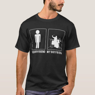 T-shirt Jouer aux tambours, ton petit ami, mon petit ami.