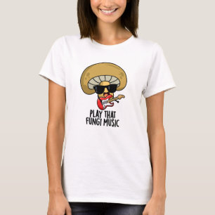 T-shirt Jouer Ce Fungi Musique Funny Champignons Pun