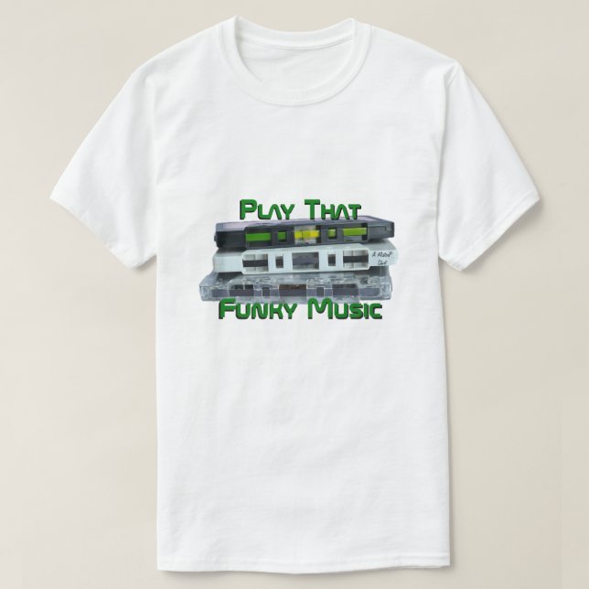 T-shirt Jouer Cette Musique Funky (variante) Une Chemise M (Design devant)