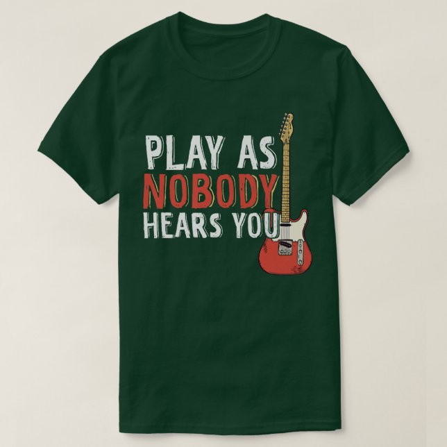 T-shirt Jouer Comme Personne Ne Vous Entend Guitare Électr (Design devant)