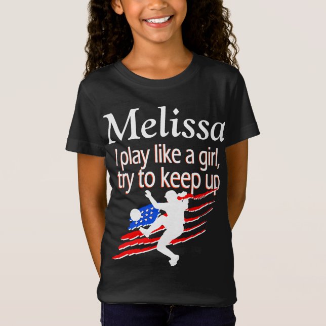T-Shirt JOUER COMME UNE FILLE DE SOCCER PERSONNALISÉE T SH (Devant)