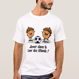 T-shirt JOUER DANS LA COUR DES GLANDS - humour enfant