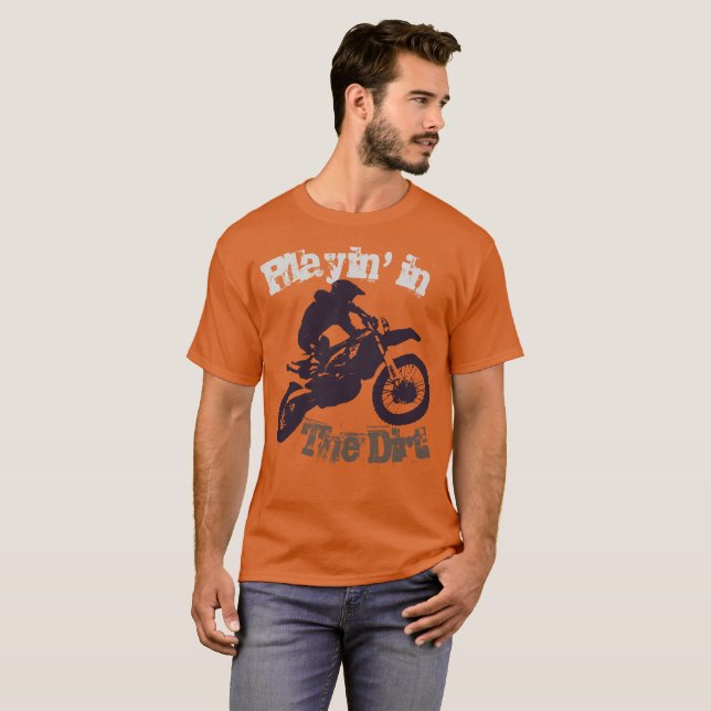 T-shirt "Jouer dans la terre" Dirtbike et Motorcross #3 (Devant entier)