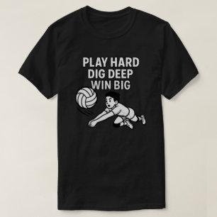 T-shirt Jouer dur creuser profond gagner gros