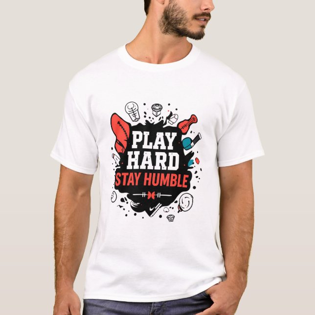 T-shirt Jouer dur, rester humble (Devant)