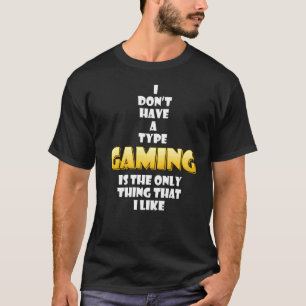 T-shirt Jouer Est La Seule Chose Que J'Aime Cosplay Gamer