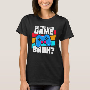 T-shirt Jouer Jeux Vidéo Jeux PC Console Jeu Vidéo Gam