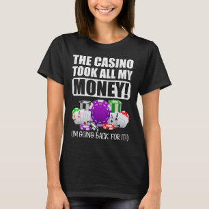 T-shirt Jouer Le Casino A Pris Tout Mon Argent Love Poker