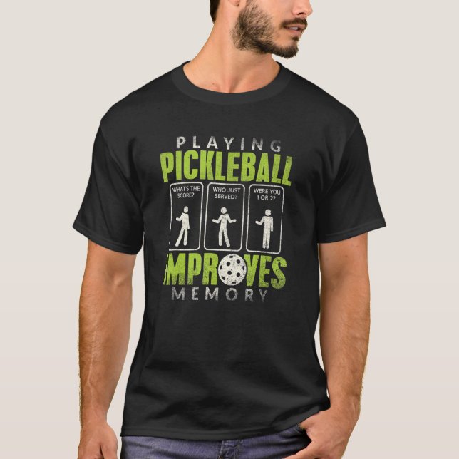T-shirt Jouer Pickleball améliore la mémoire de pickleball (Devant)