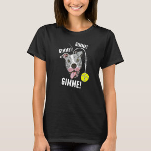 T-shirt Jouer Pit Bull Avec Tennis Ball Gimme Bulldog