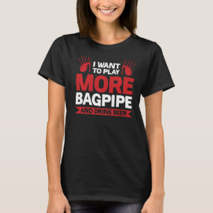 T-shirt Jouer Plus Bagpipe Et Boire Des Bagpipes De Bière