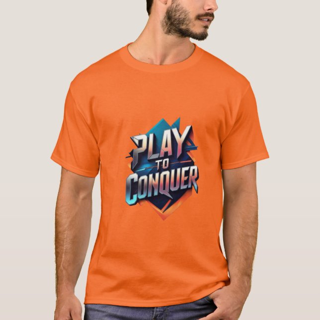 T-shirt Jouer pour conquérir (Devant)