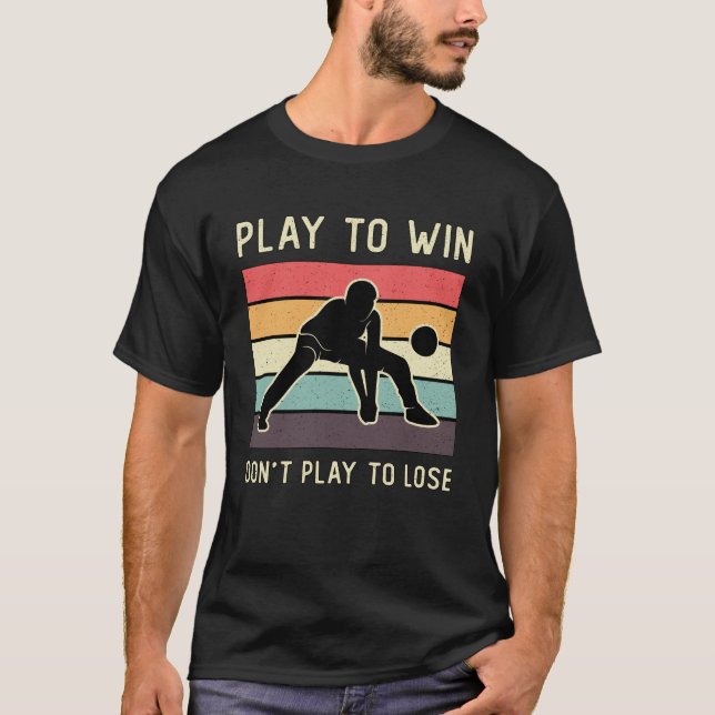 T-shirt Jouer pour gagner ne pas jouer pour perdre (Devant)