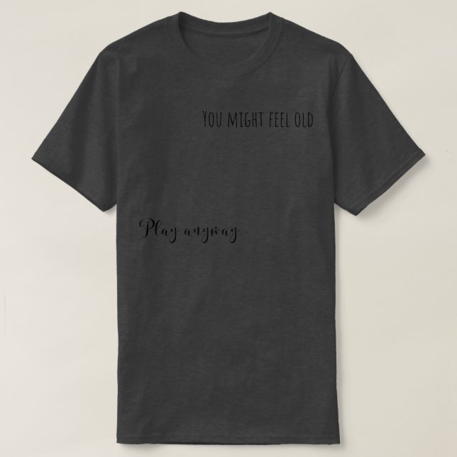 T-shirt jouer quand même (Design devant)