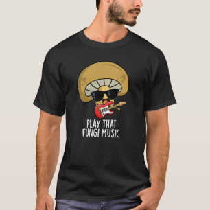 T-shirt Jouer que les champignons musique drôle champignon